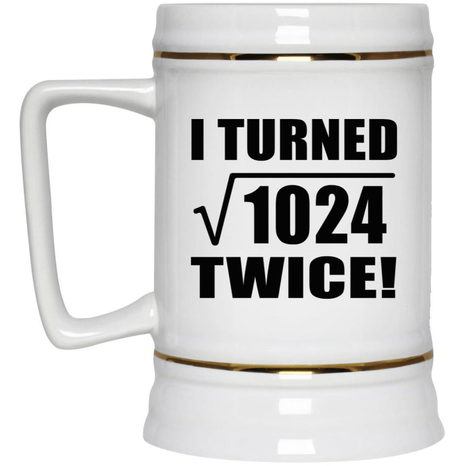 64th Birthday I Turned Square Root of 1024 Twice - Beer Stein