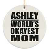 Ashley World's Okayest Mom - Circle Ornament