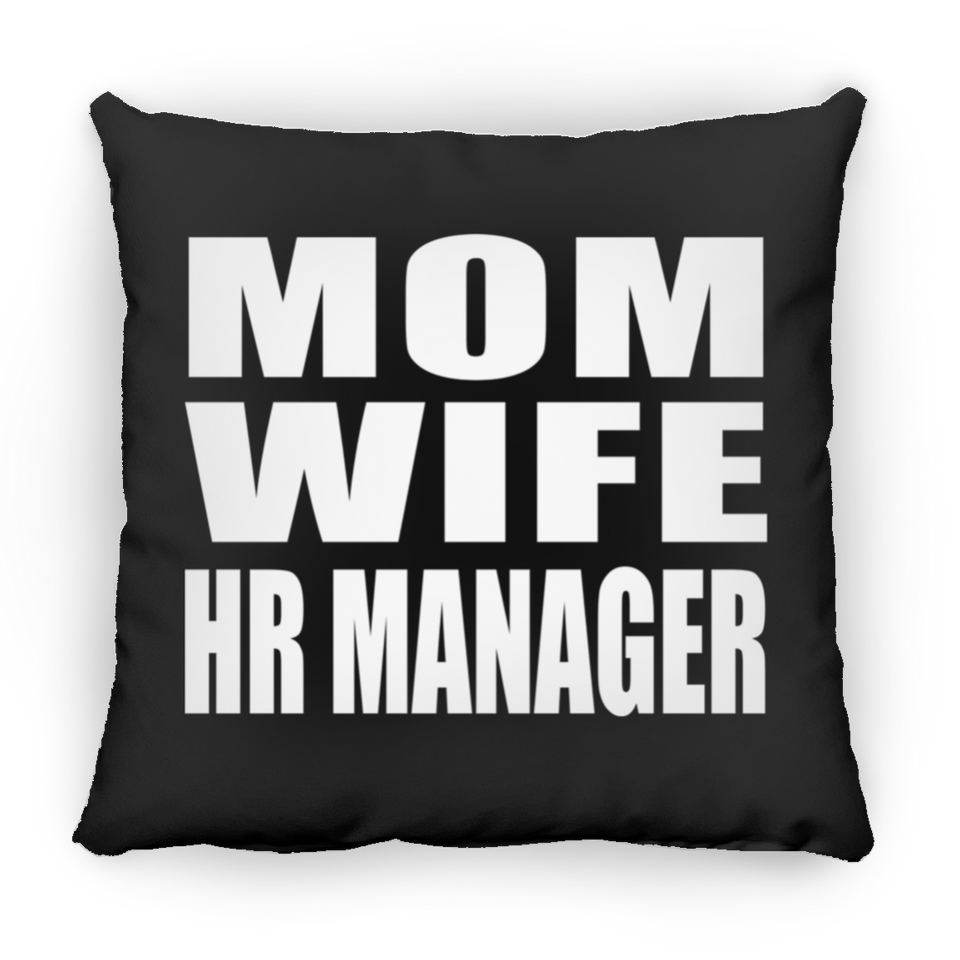 Mom Wife HR Manager - Throw Pillow Black