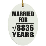 94th Anniversary Married For Square Root of 8836 Years - Oval Ornament