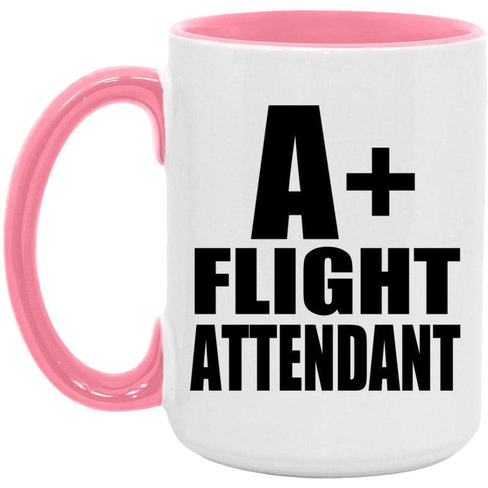 A+ Flight Attendant - 15oz Accent Mug Pink