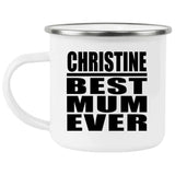 Christine Best Mum Ever - 12oz Camping Mug