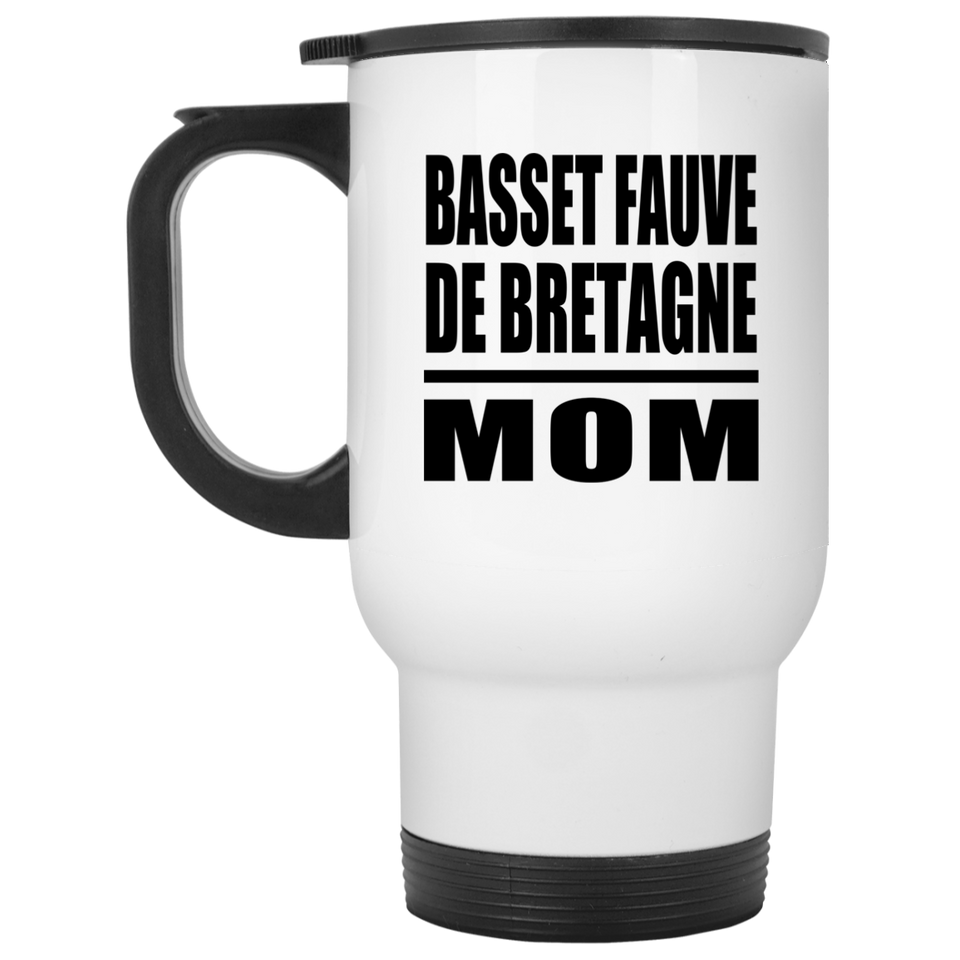 Basset Fauve De Bretagne Mom - White Travel Mug
