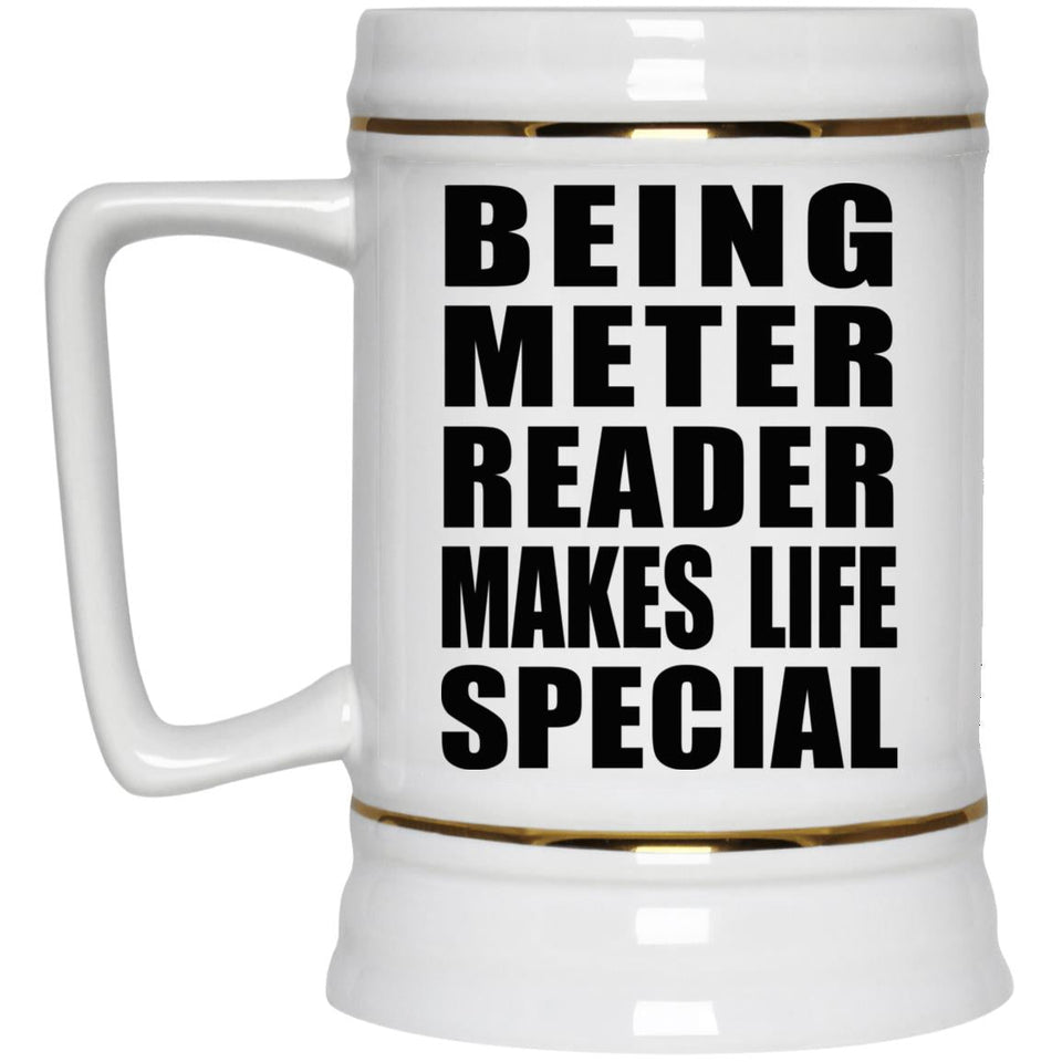 Being Meter Reader Makes Life Special - Beer Stein