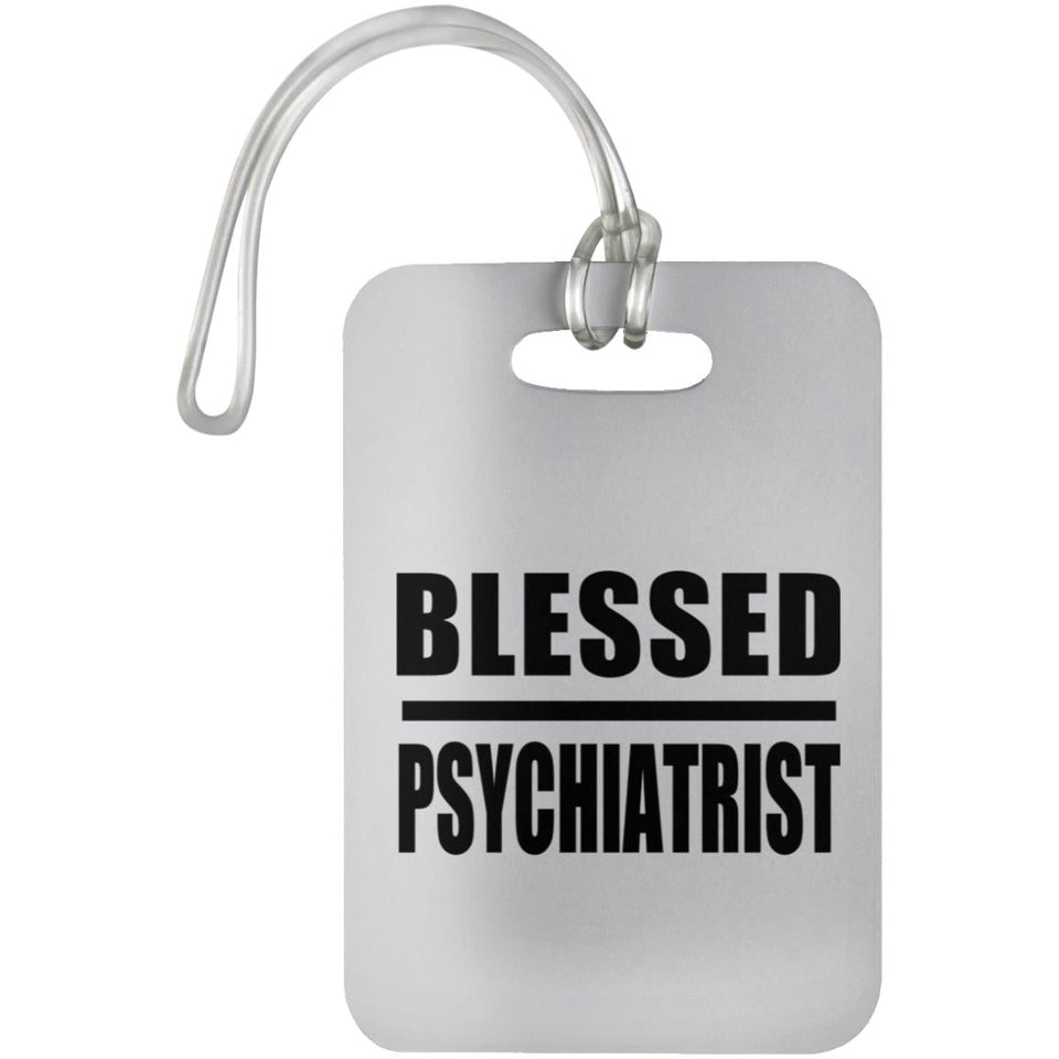 Blessed Psychiatrist - Luggage Bag Tag