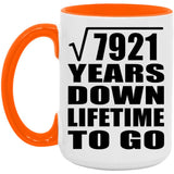 89th Anniversary Square Root of 7921 Years Lifetime To Go - 15oz Accent Mug Orange