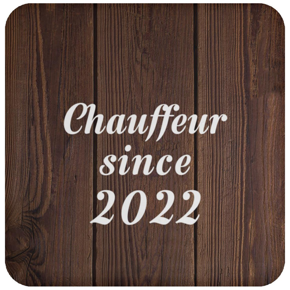 Chauffeur Since 2022 - Drink Coaster D