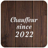 Chauffeur Since 2022 - Drink Coaster D