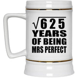 25th Anniversary Square Root of 625 Years of Mrs Perfect - Beer Stein