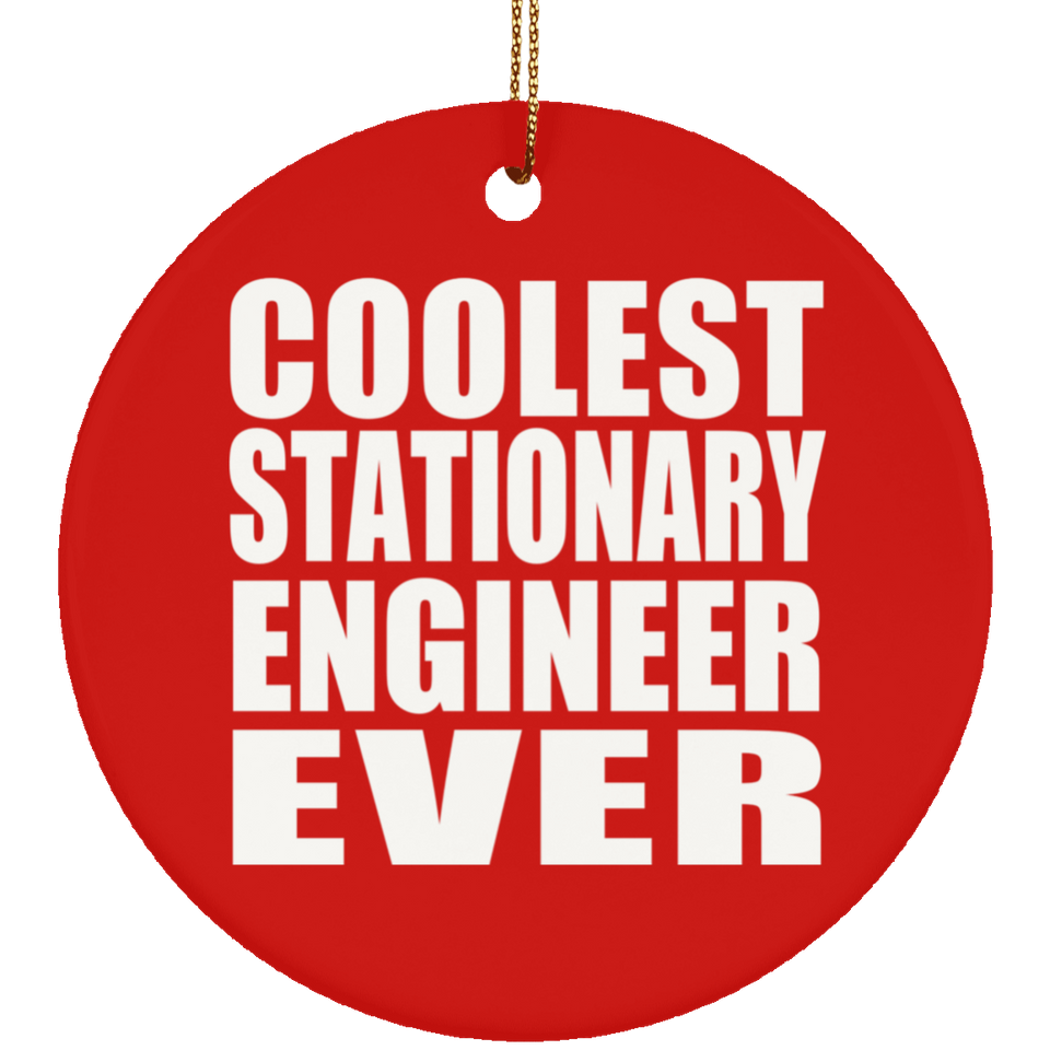 Coolest Stationary Engineer Ever - Circle Ornament
