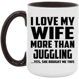 I Love My Wife More Than Juggling - 15oz Accent Mug Black