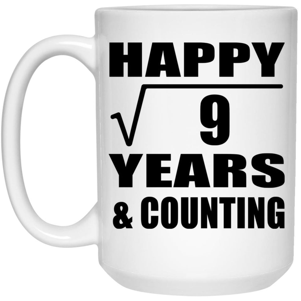 Happy 3rd Anniversary Square Root of 9 Years & Counting - 15oz Coffee Mug