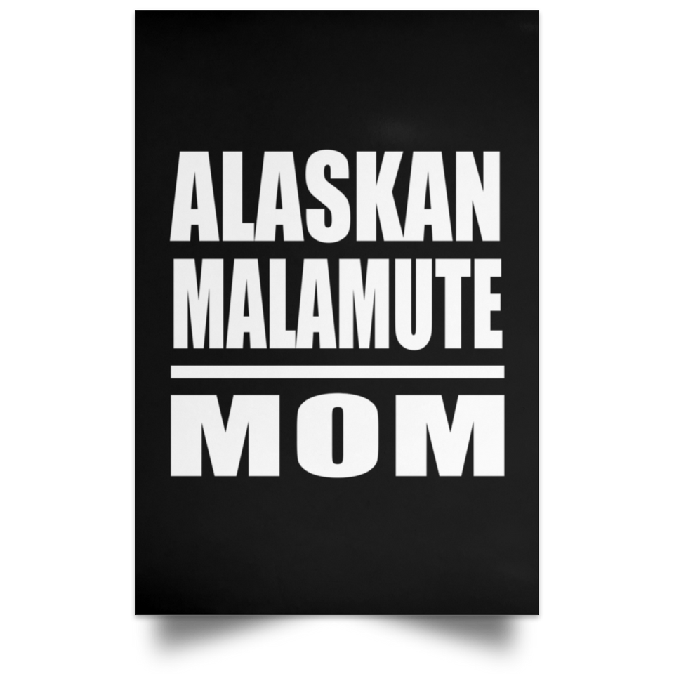 Alaskan Malamute Mom - Poster Portrait