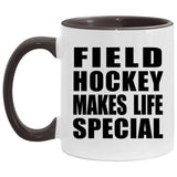 Field Hockey Makes Life Special - 11oz Accent Mug Black