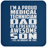 Proud Medical Technician Dad Of Awesome Son - Drink Coaster