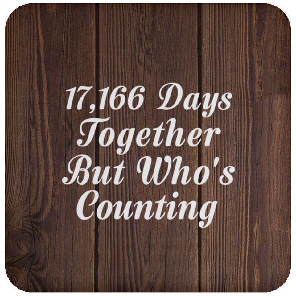 47th Anniversary 17,166 Days Together Who's Counting - Drink Coaster D