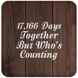 47th Anniversary 17,166 Days Together Who's Counting - Drink Coaster D
