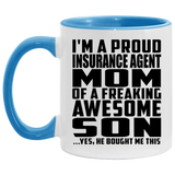 Proud Insurance Agent Mom Of Awesome Son - 11oz Accent Mug Blue