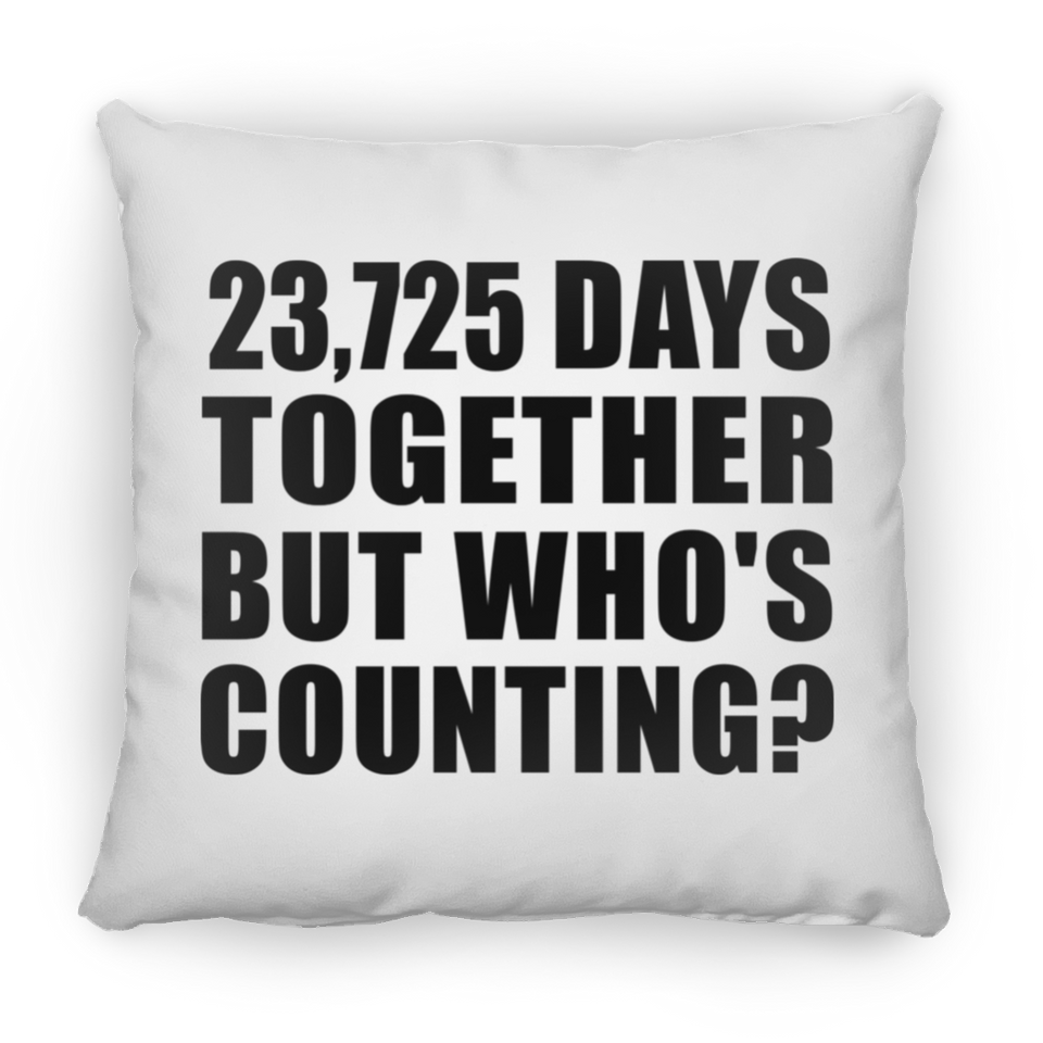 65th Anniversary 23,725 Days Together But Who's Counting - Throw Pillow