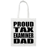 Proud Tax Examiner Dad - Tote Bag White