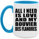 All I Need Is Love And My Bouvier Des Flandres - 15oz Accent Mug Blue