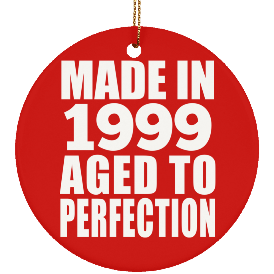 25th Birthday Made In 1999 Aged to Perfection - Circle Ornament