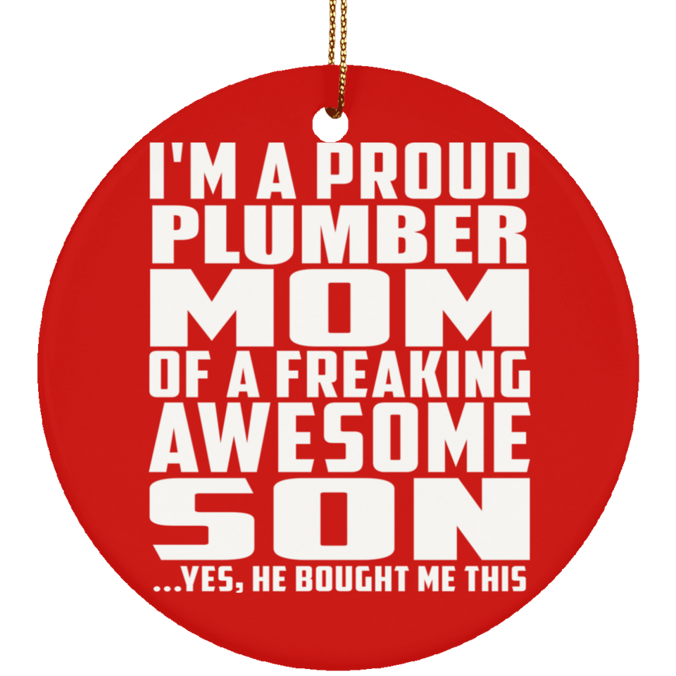 Proud Plumber Mom Of Awesome Son - Circle Ornament