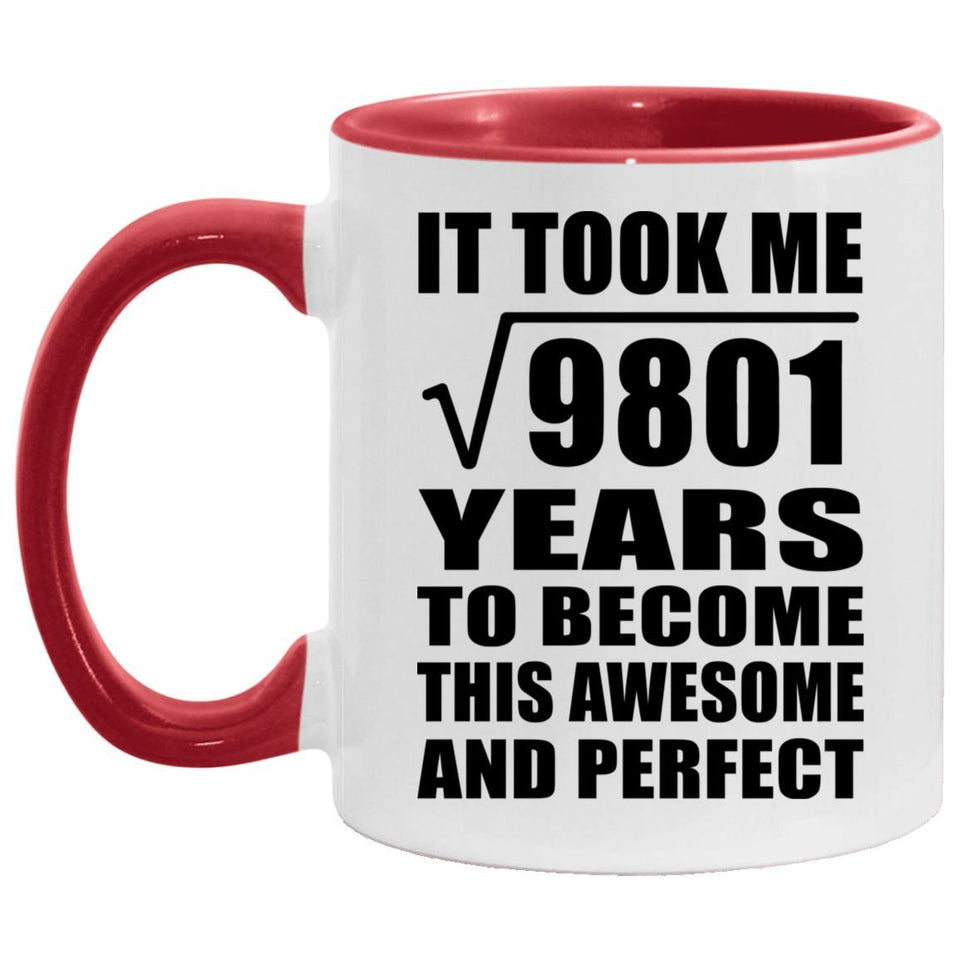 99th Birthday Took Square Root of 9801 Years To Awesome - 11oz Accent Mug Red