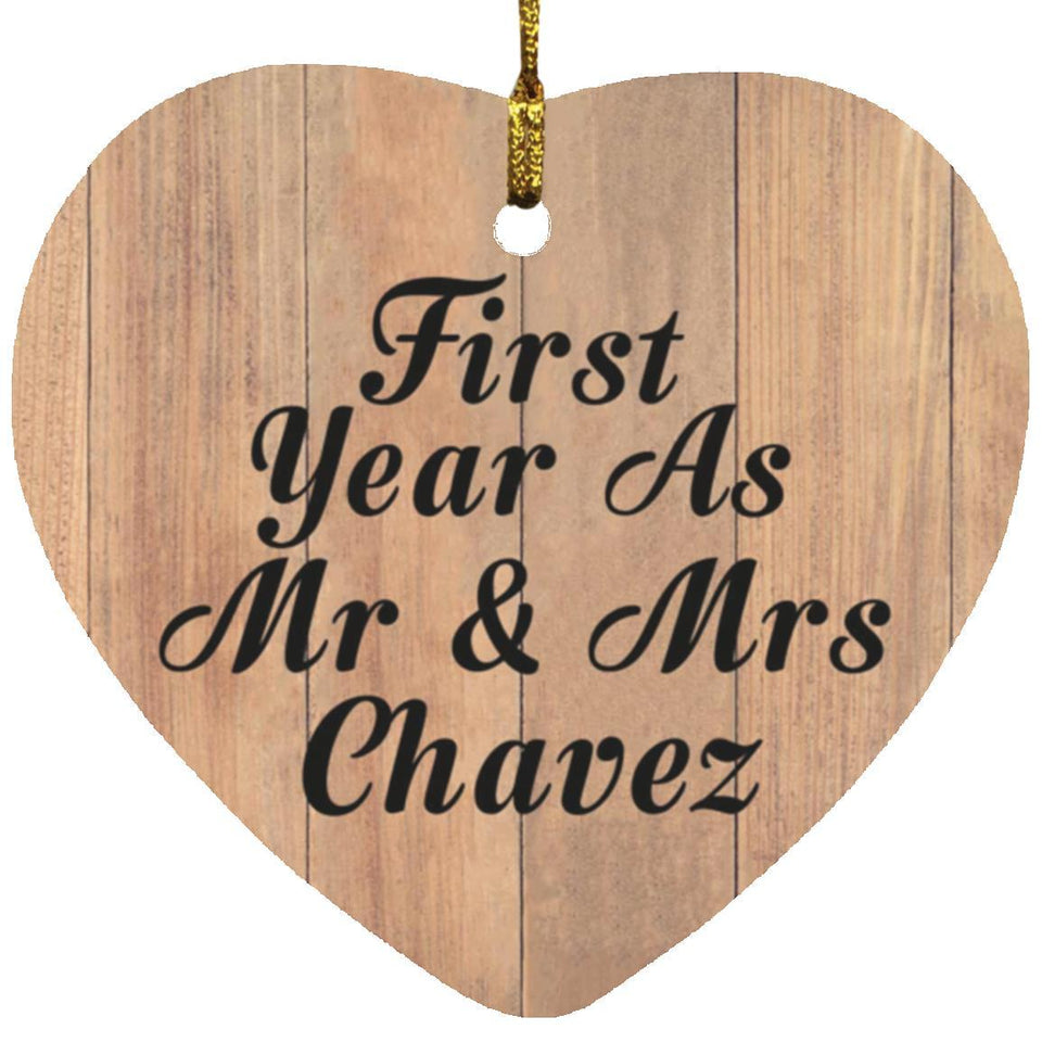 First Year As Mr & Mrs Chavez - Heart Ornament C