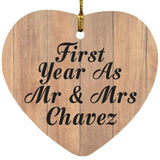 First Year As Mr & Mrs Chavez - Heart Ornament C