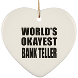 World's Okayest Bank Teller - Heart Ornament