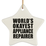 World's Okayest Appliance Repairer - Star Ornament