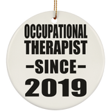 Occupational Therapist Since 2019 - Circle Ornament