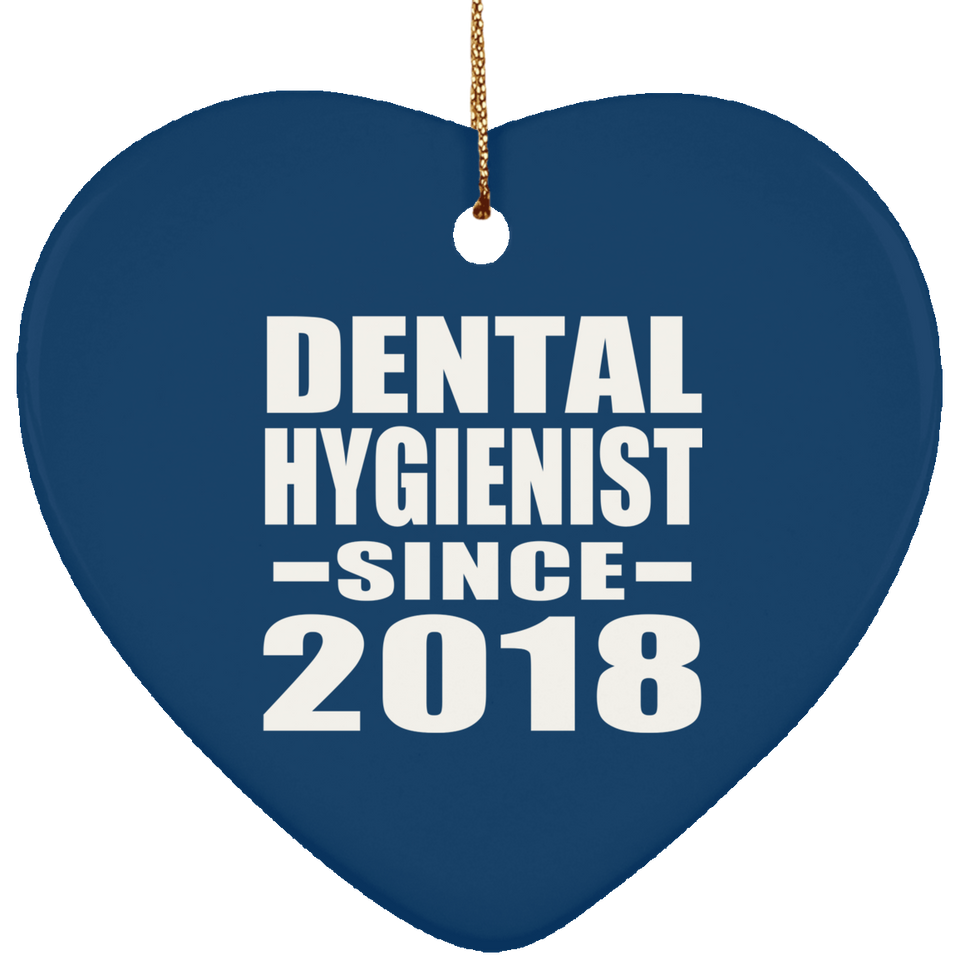 Dental Hygienist Since 2018 - Heart Ornament