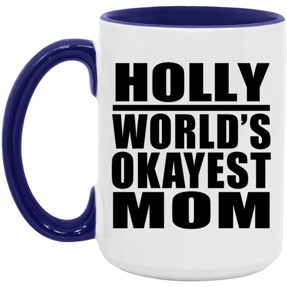 Holly World's Okayest Mom - 15oz Accent Mug Purple