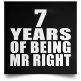 7th Anniversary 7 Years Of Being Mr Right - Poster Square