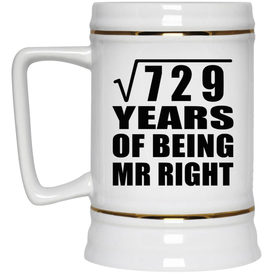 27th Anniversary Square Root of 729 Years of Being Mr Right - Beer Stein