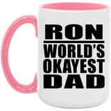 Ron World's Okayest Dad - 15oz Accent Mug Pink