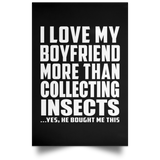I Love My Boyfriend More Than Collecting Insects - Poster Portrait