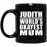 Judith World's Okayest Mum - 11 Oz Coffee Mug Black