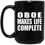 Oboe Makes Life Complete - 15oz Coffee Mug Black