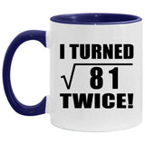 18th Birthday I Turned Square Root of 81 Twice - 11oz Accent Mug Purple