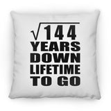 12th Anniversary Square Root of 144 Years Lifetime To Go - Throw Pillow