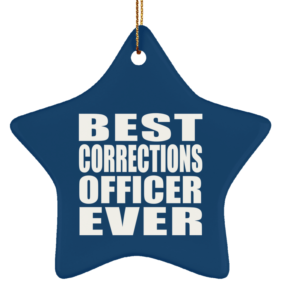 Best Corrections Officer Ever - Star Ornament