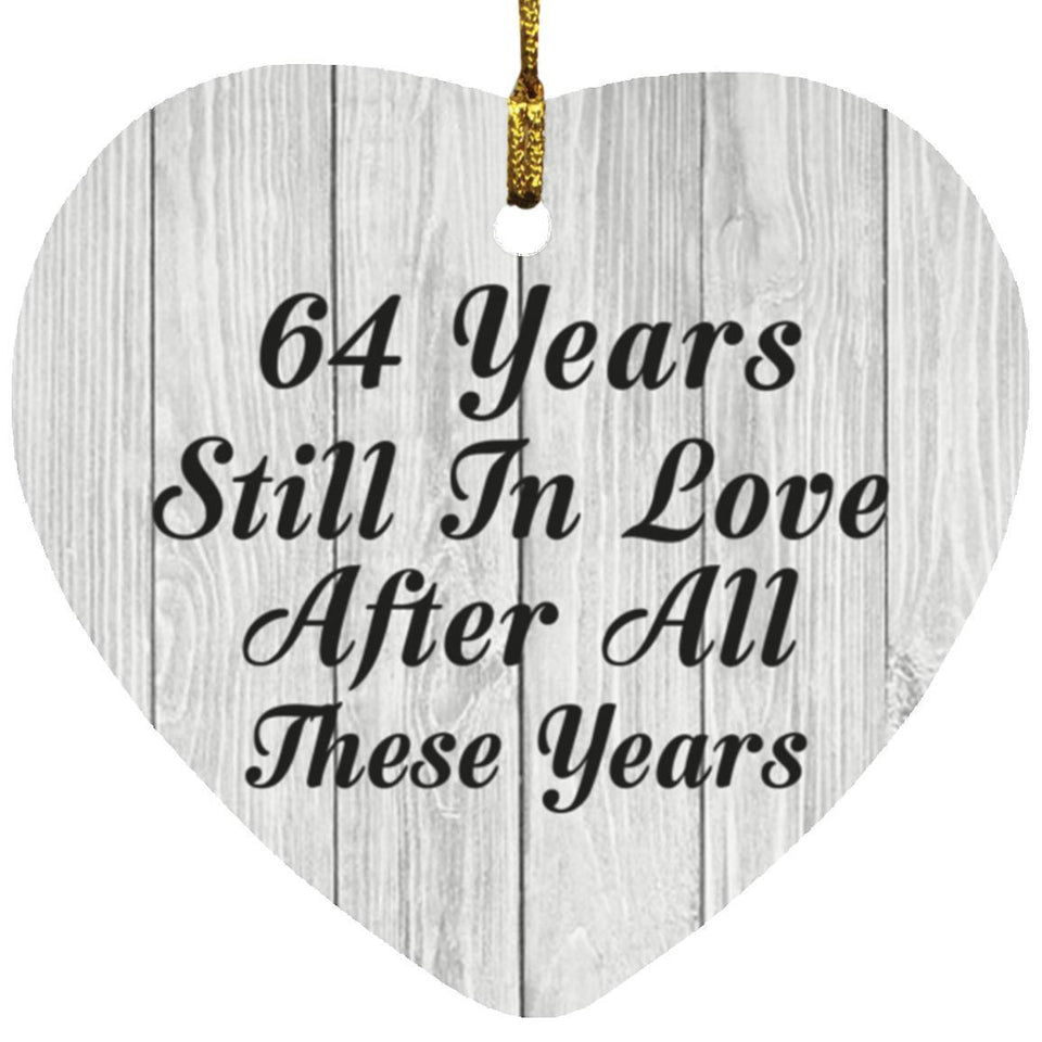 64th Anniversary 64 Years Still In Love After These Years - Heart Ornament F