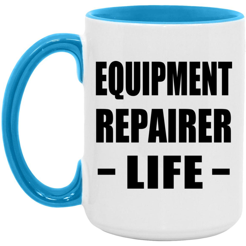 Equipment Repairer Life - 15oz Accent Mug Blue