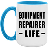 Equipment Repairer Life - 15oz Accent Mug Blue