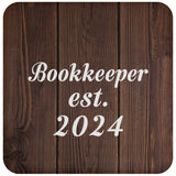 Bookkeeper Established Est. 2024 - Drink Coaster D