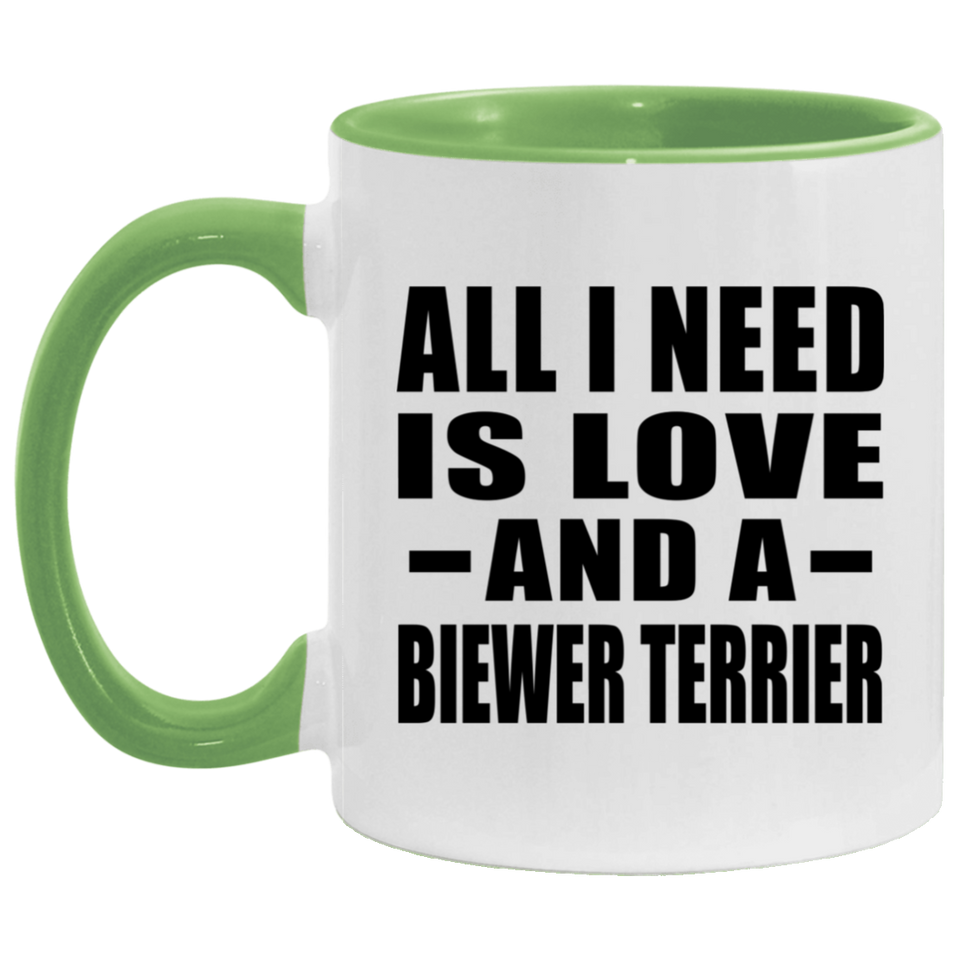 All I Need Is Love And A Biewer Terrier - 11oz Accent Mug Green
