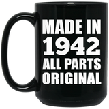 82nd Birthday Made in 1942 All Parts Original - 15oz Coffee Mug Black